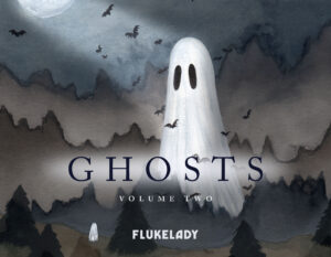 The front cover for the book Ghosts Volume Two by Flukealdy
